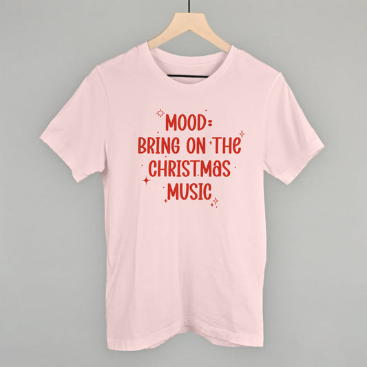 Mood: Bring On The Christmas Music - clothing by TeeHivey.com (Image 1)