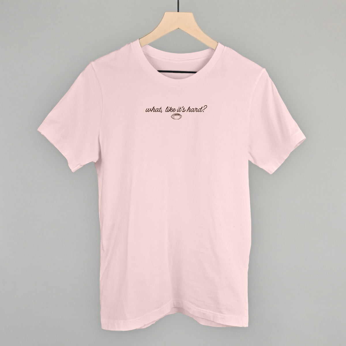 What, Like It's Hard? (Football) - clothing by TeeHivey.com (Image 2)