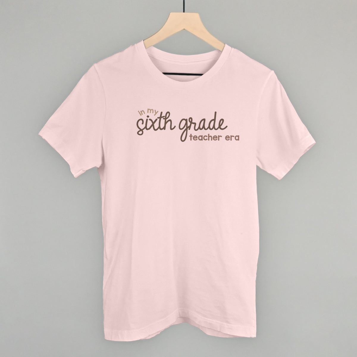 In My Sixth Grade Teacher Era - clothing by TeeHivey.com (Image 1)