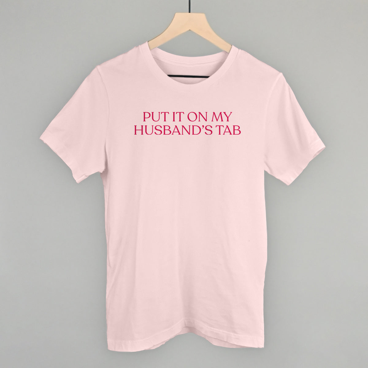 Put It On My Husband's Tab (Pink)