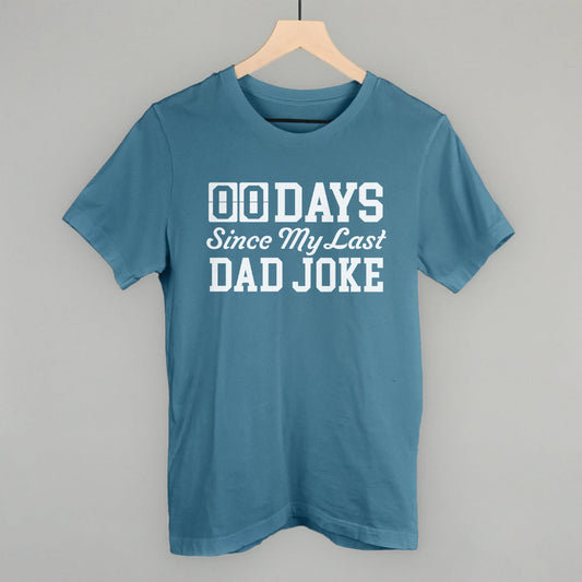 Days Since My Last Dad Joke - clothing by TeeHivey.com (Image 1)