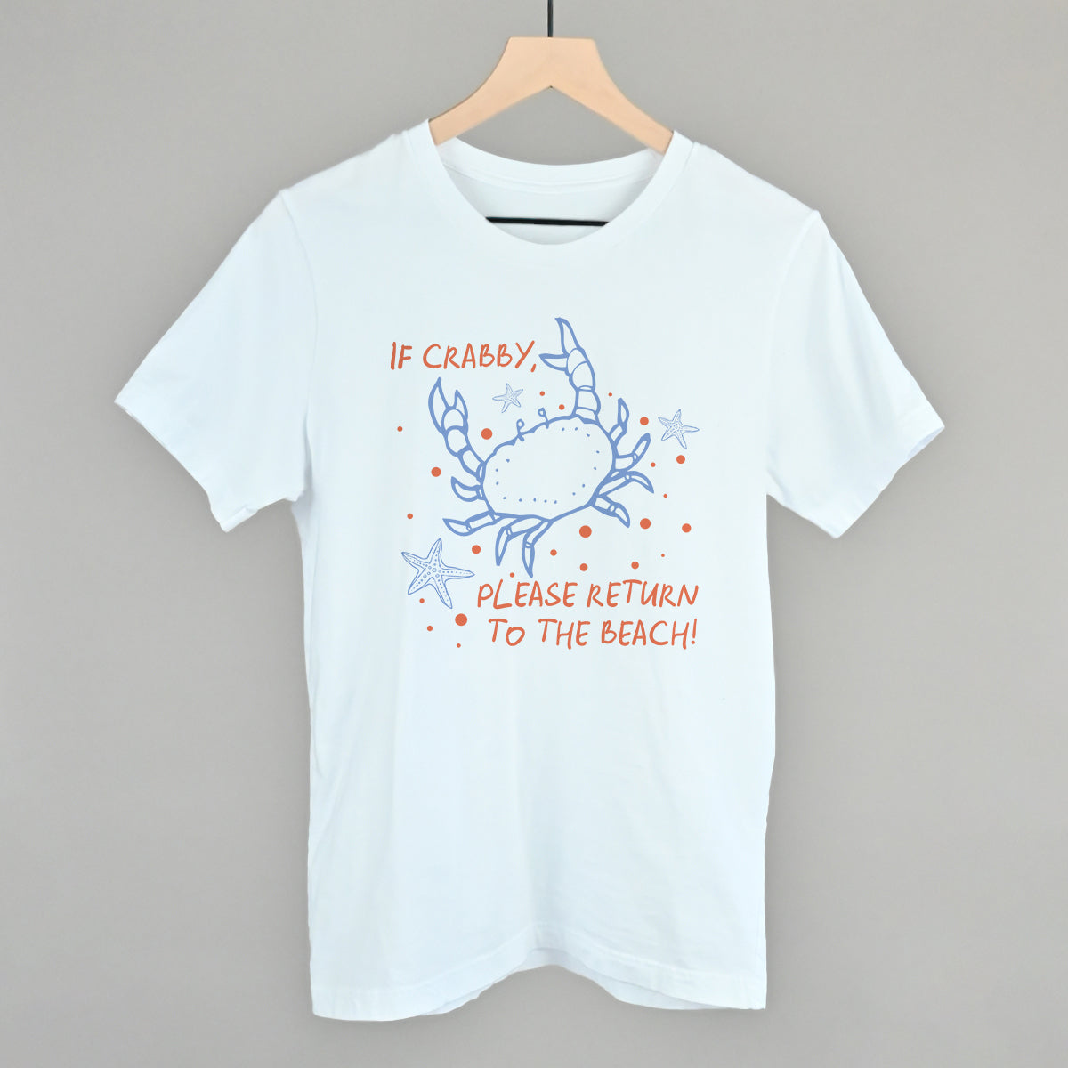 If Crabby, Please Return To The Beach