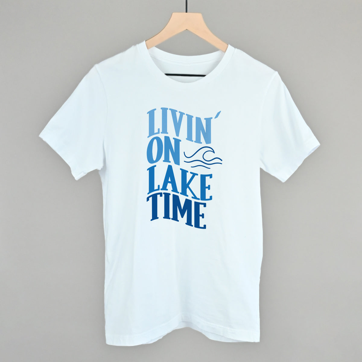 Livin' On Lake Time Blue - clothing by TeeHivey.com (Image 1)