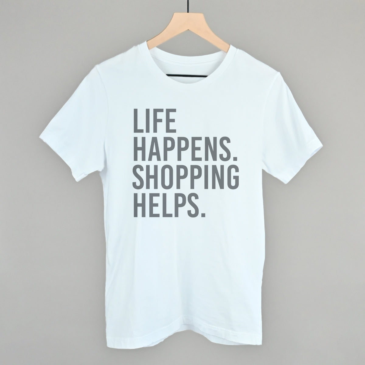 Life Happens. Shopping Helps. - clothing by TeeHivey.com (Image 3)