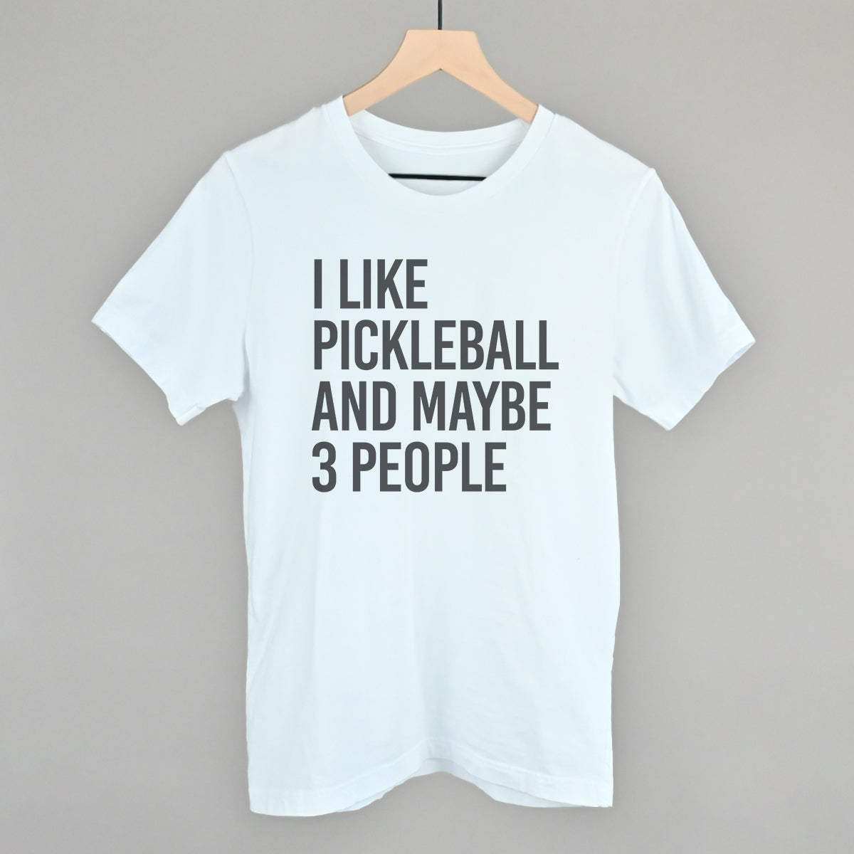 I Like Pickleball And Maybe 3 People