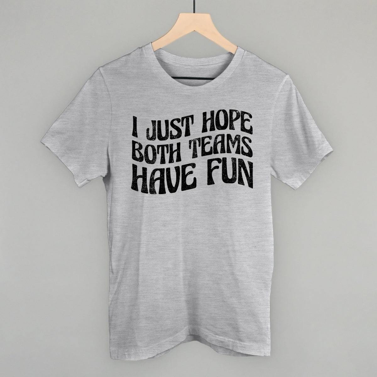 I Just Hope Both Teams Have Fun - clothing by TeeHivey.com (Image 3)