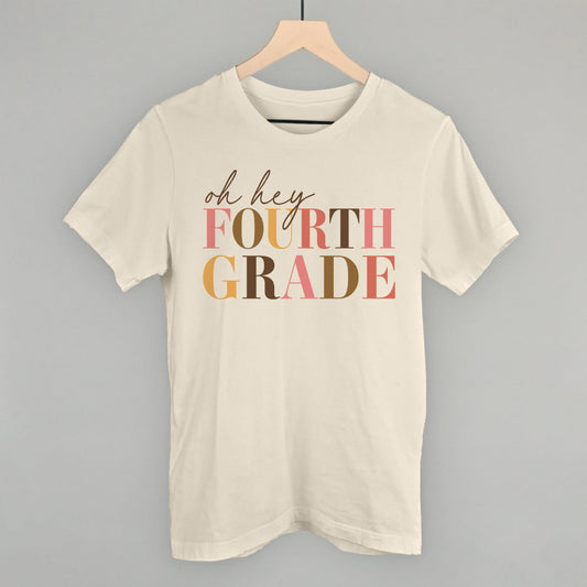 Oh Hey Fourth Grade - clothing by TeeHivey.com (Image 1)