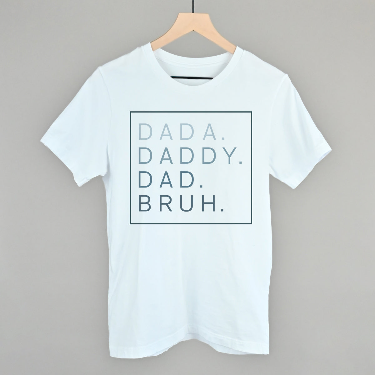 Dada Daddy Dad Bruh - clothing by TeeHivey.com (Image 1)