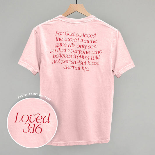 Loved 3:16 Verse (Back Print) - clothing by TeeHivey.com (Image 1)