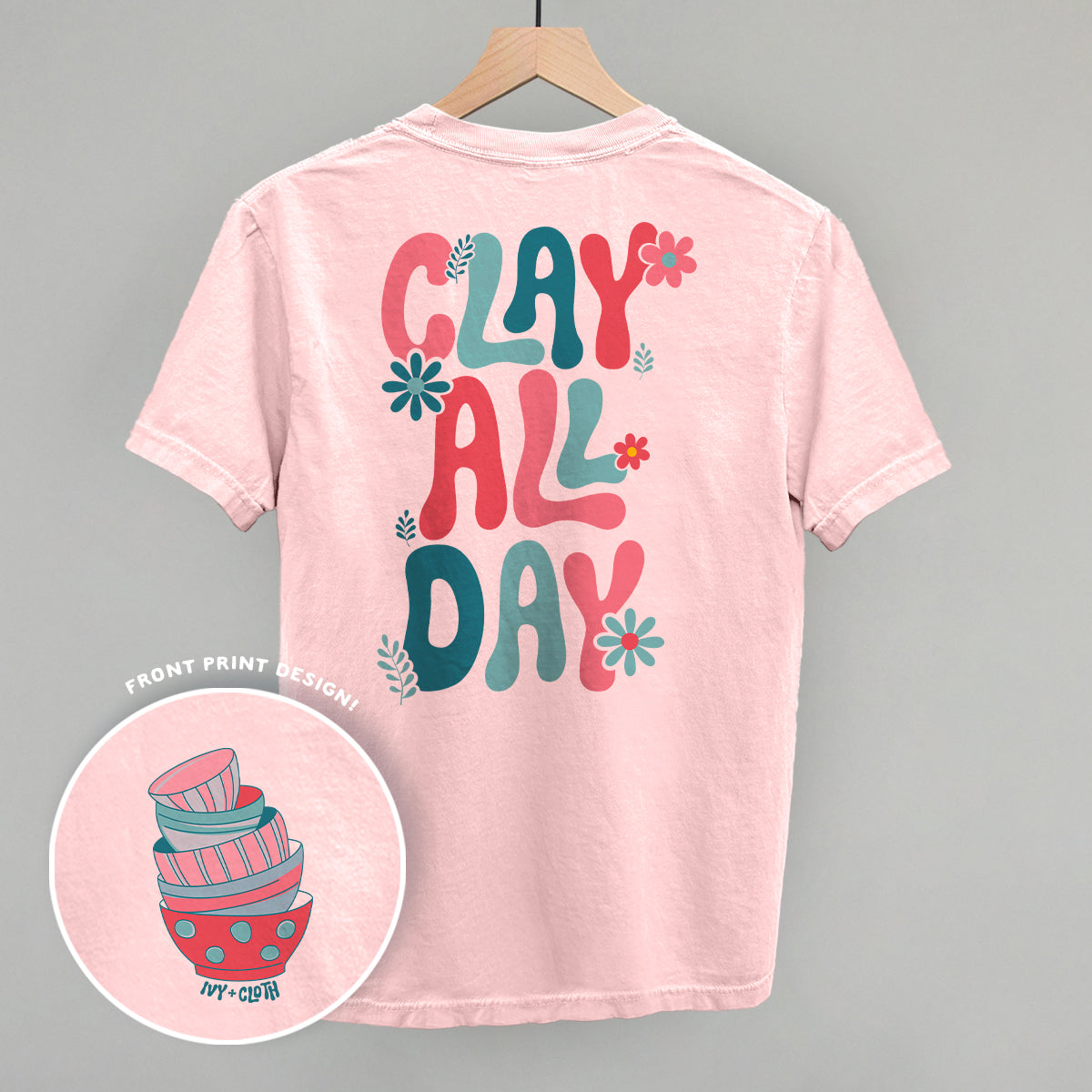 Clay All Day (Back Print) - clothing by TeeHivey.com (Image 1)