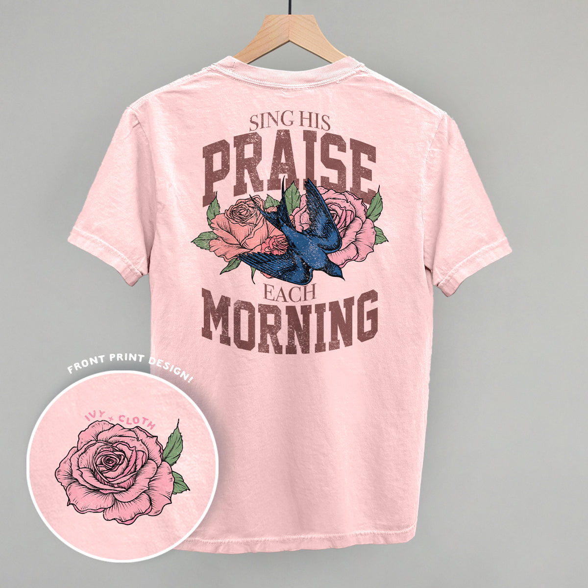 Sing His Praise Every Morning (Back Print) - clothing by TeeHivey.com (Image 2)