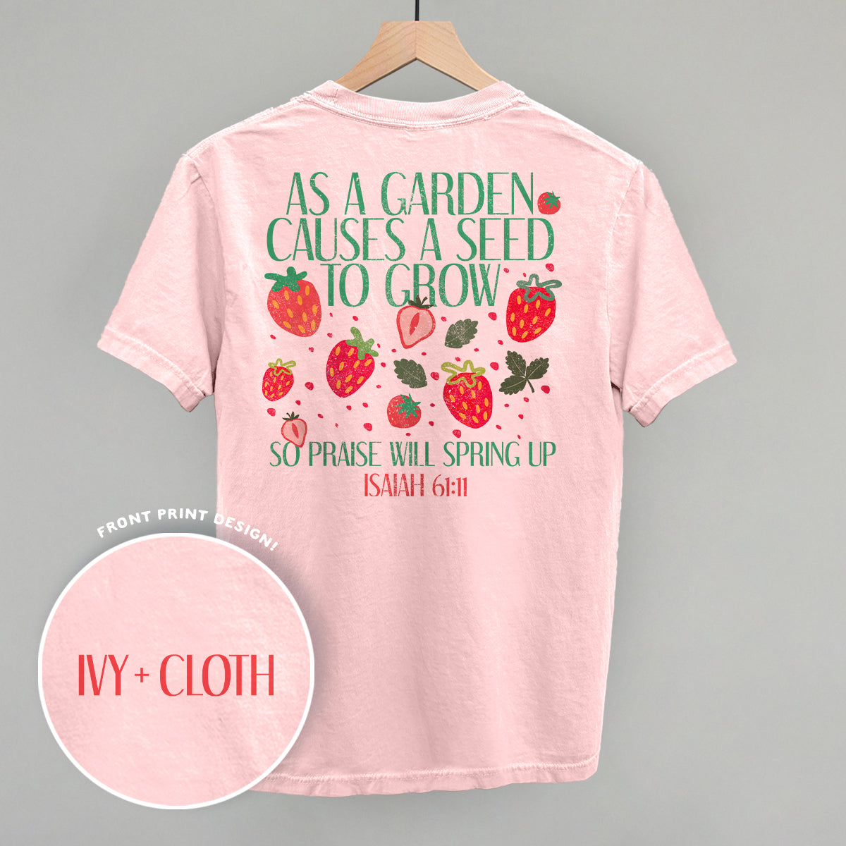 So Praise Will Spring Up (Back Print) - clothing by TeeHivey.com (Image 2)