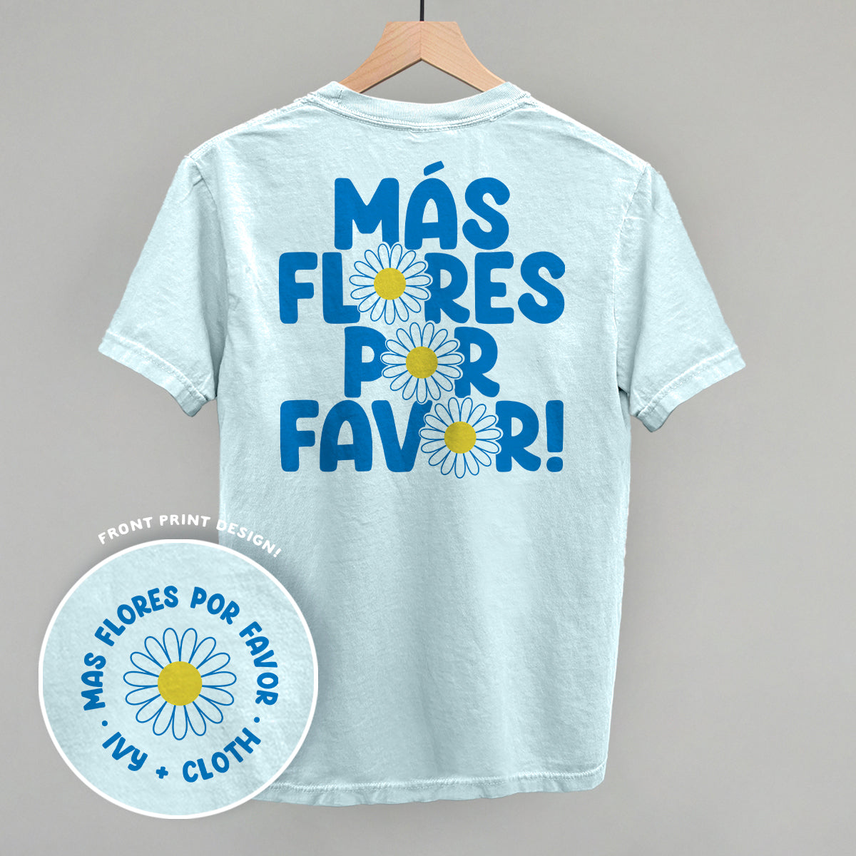 Mas Flores Por Favor (Back Print) - clothing by TeeHivey.com (Image 2)