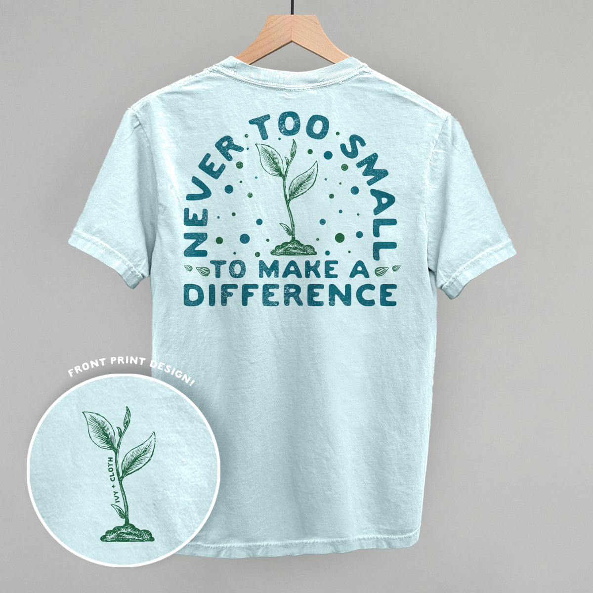 Never Too Small To Make A Difference (Back Print) - clothing by TeeHivey.com (Image 1)