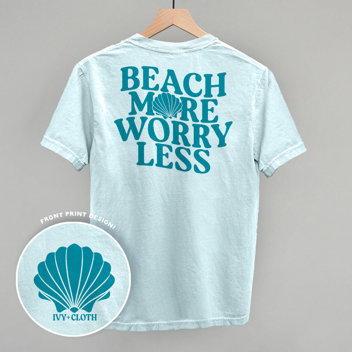 Beach More Worry Less (Back Print) - clothing by TeeHivey.com (Image 3)