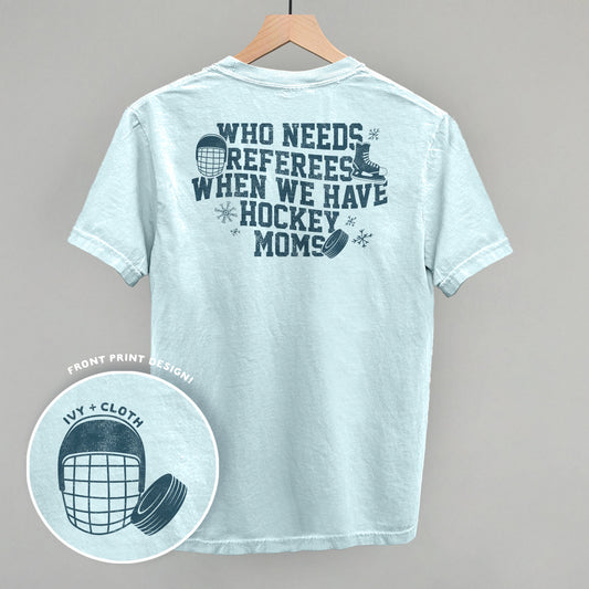 When You Have Hockey Moms (Back Print) - clothing by TeeHivey.com (Image 1)