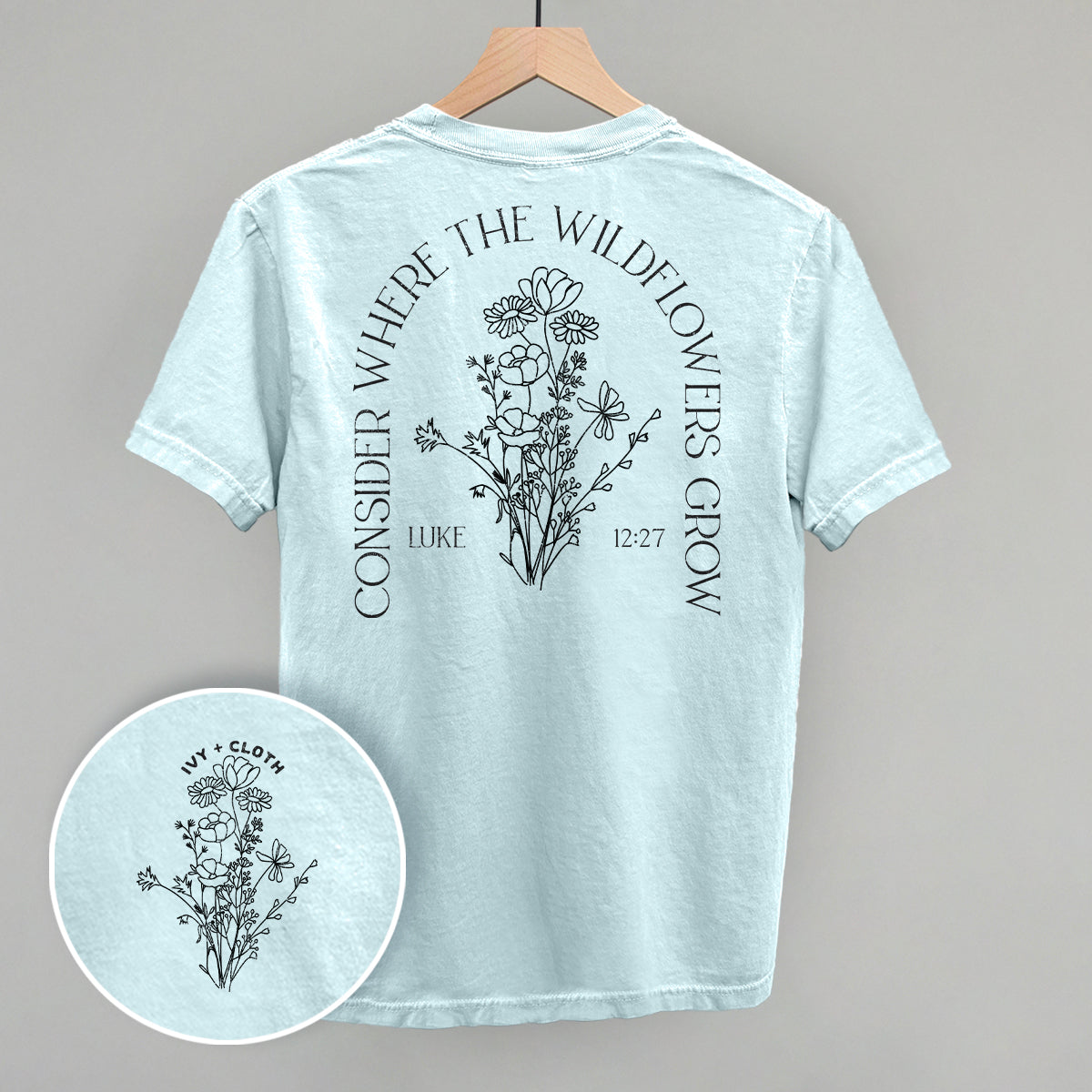 Consider Where The Wildflowers Grow (Back Print) - clothing by TeeHivey.com (Image 2)