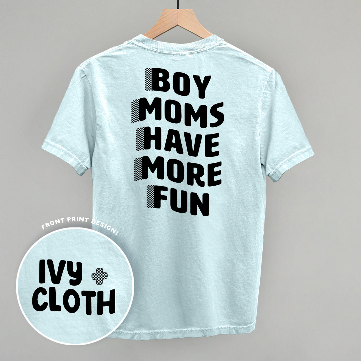 Boy Moms Have More Fun (Back Print) - clothing by TeeHivey.com (Image 3)