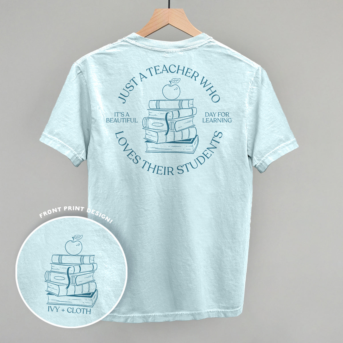 Just A Teacher Who Loves Their Students (Back Print) - clothing by TeeHivey.com (Image 2)