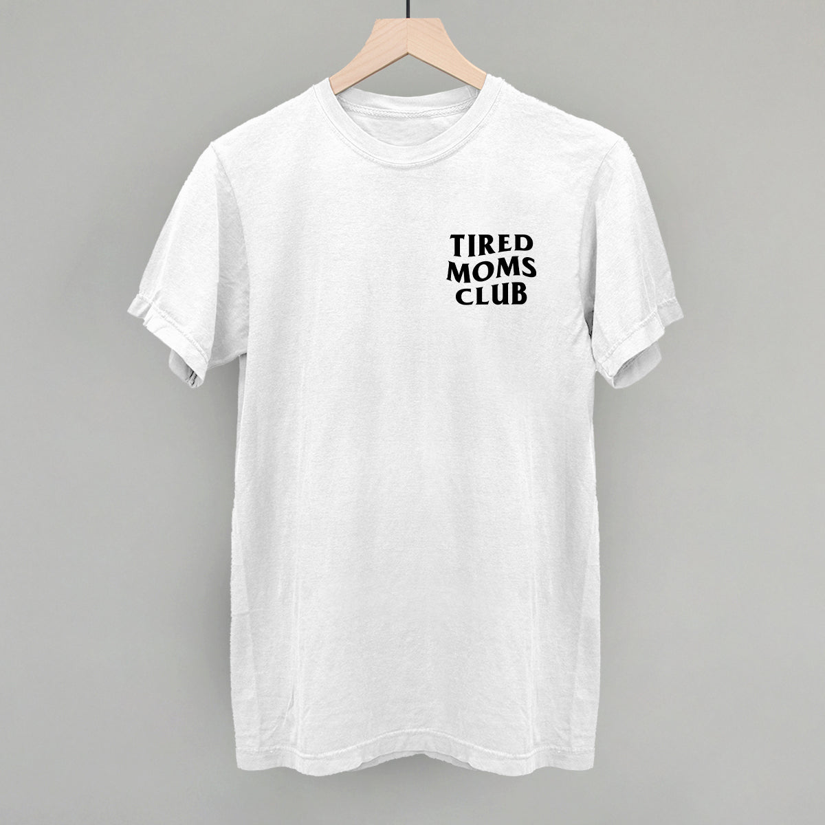 Tired Moms Club (Left Chest) - clothing by TeeHivey.com (Image 3)