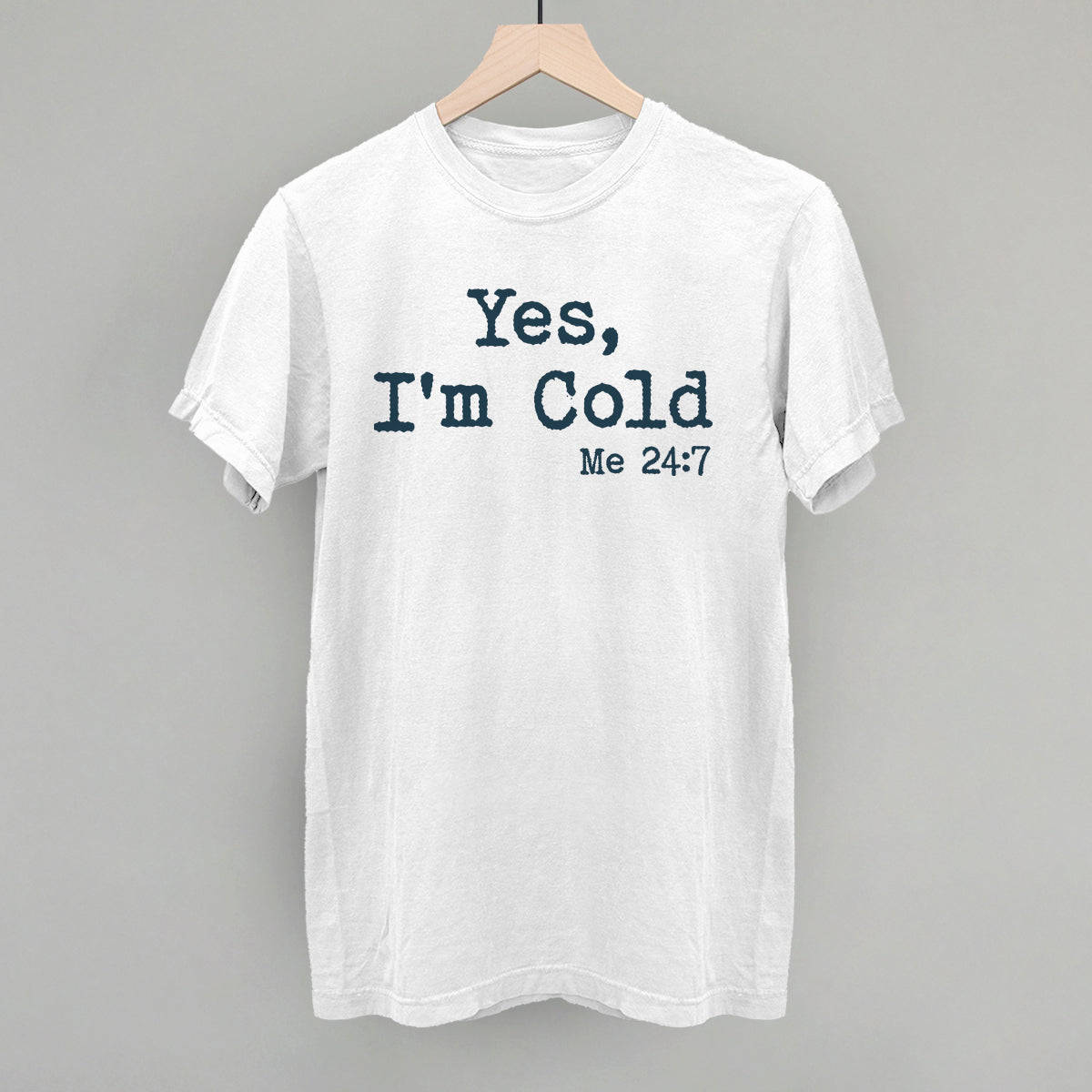 Yes I'm Cold - clothing by TeeHivey.com (Image 3)