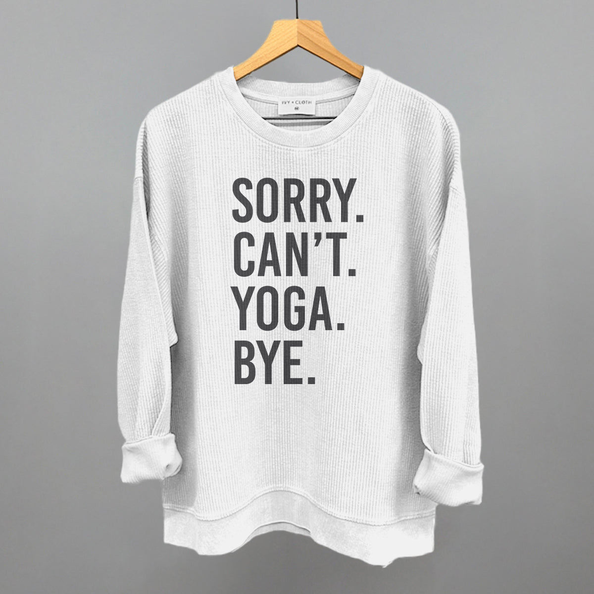 Sorry Can't Yoga Bye - clothing by TeeHivey.com (Image 1)