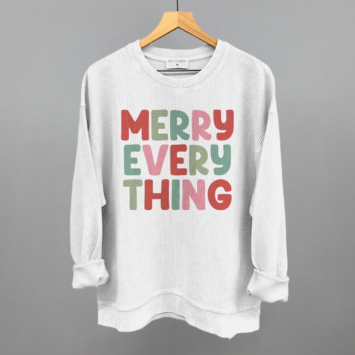 Merry Everything (Colorful) - clothing by TeeHivey.com (Image 1)