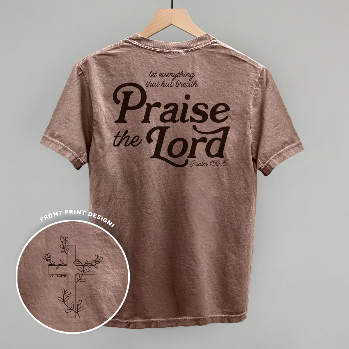 Praise The Lord Psalm 150:6 (Back Print) - clothing by TeeHivey.com (Image 3)