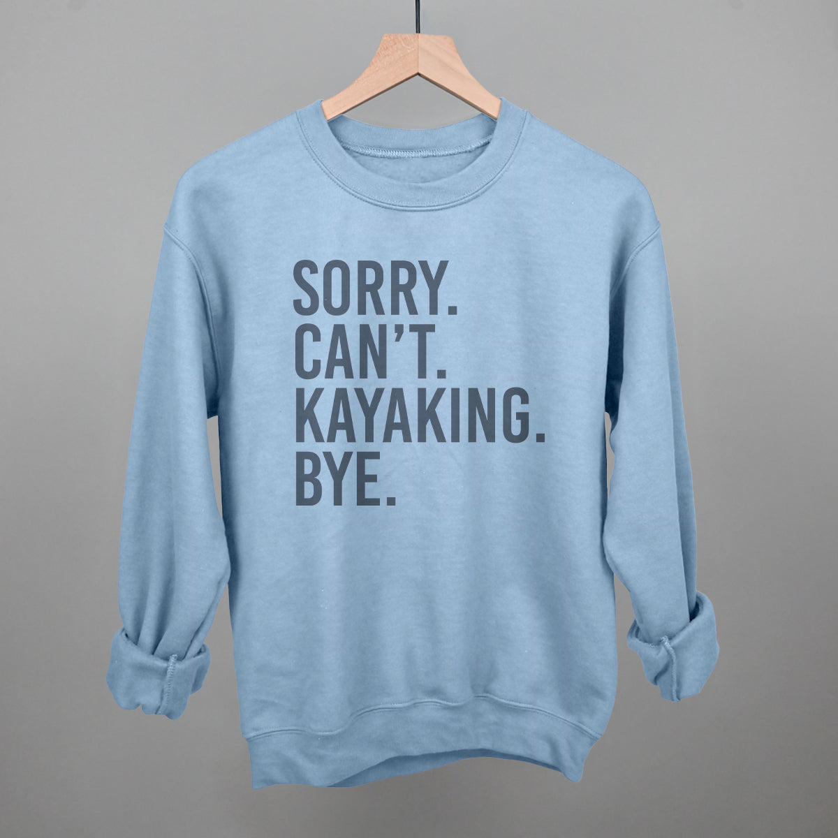 Sorry Can't Kayaking Bye - clothing by TeeHivey.com (Image 4)