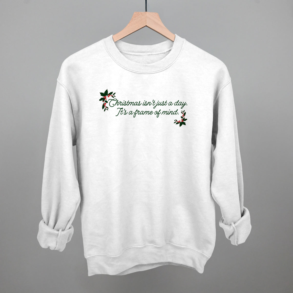 Christmas Isn't Just A Day - clothing by TeeHivey.com (Image 1)