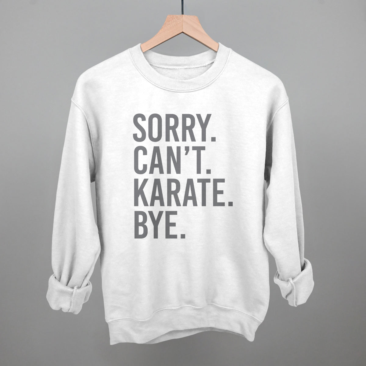 Sorry Can't Karate Bye - clothing by TeeHivey.com (Image 2)