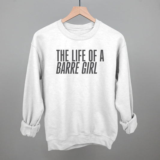 The Life Of A Barre Girl