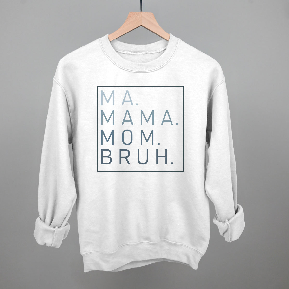 Ma Mama Mom Bruh - clothing by TeeHivey.com (Image 1)