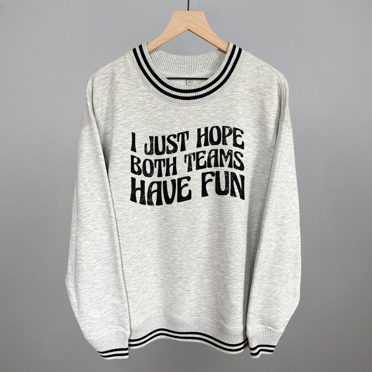 I Just Hope Both Teams Have Fun - clothing by TeeHivey.com (Image 1)