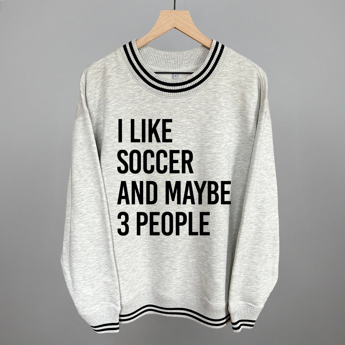 I Like Soccer And Maybe 3 People