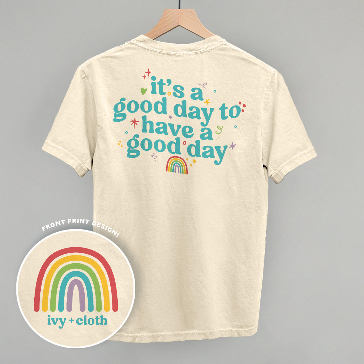 It's A Good Day To Have A Good Day (Back Print) - clothing by TeeHivey.com (Image 1)