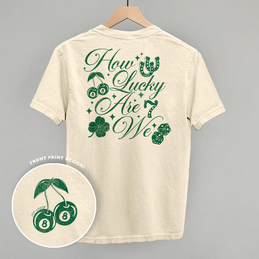 How Lucky Are We (Back Print) - clothing by TeeHivey.com (Image 1)