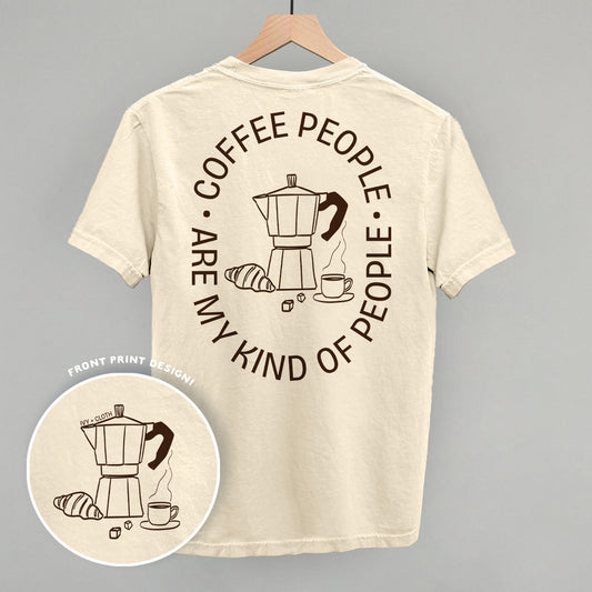 Coffee People Are My Kind Of People (Back Print) - clothing by TeeHivey.com (Image 1)