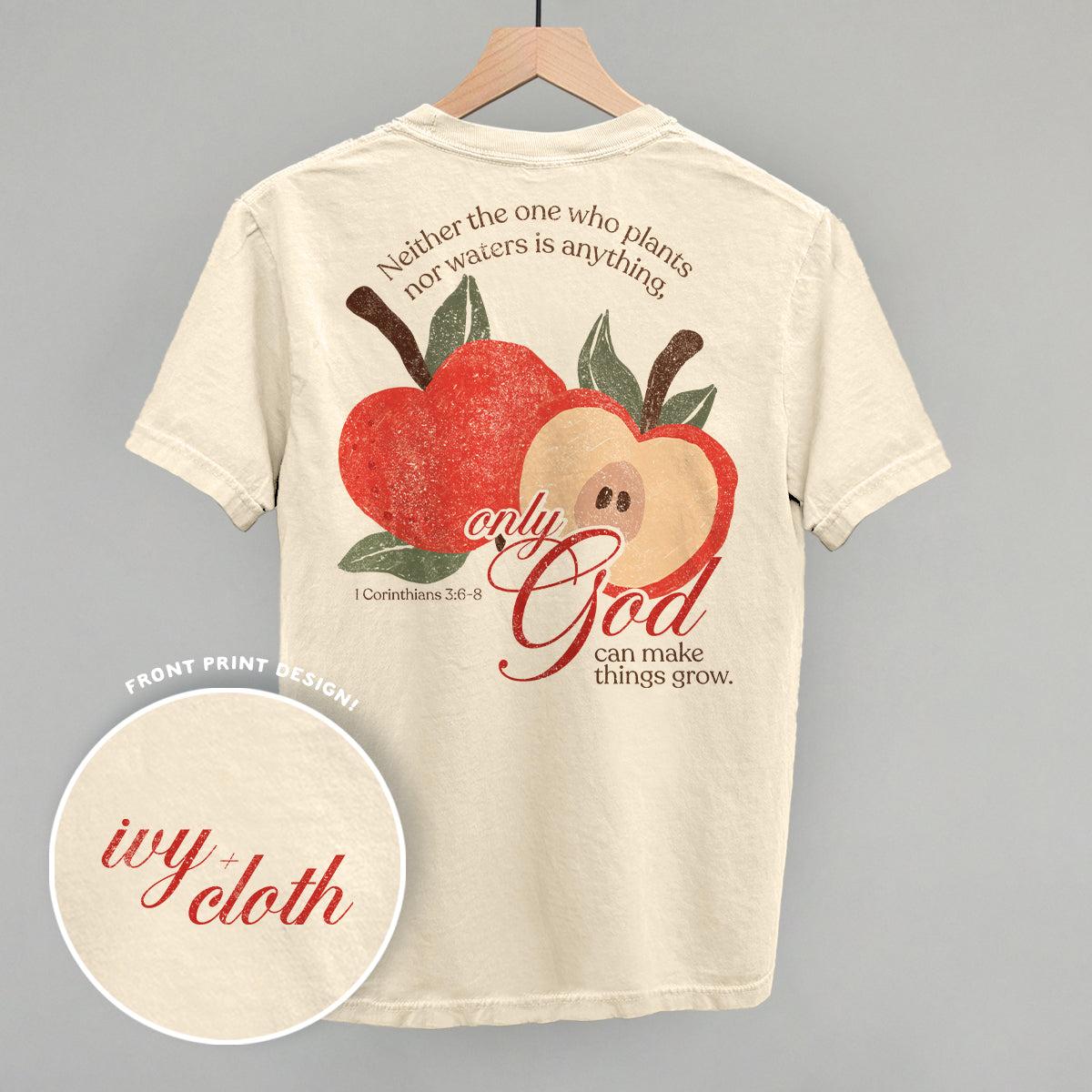 Only God Can Make Things Grow (Back Print) - clothing by TeeHivey.com (Image 3)
