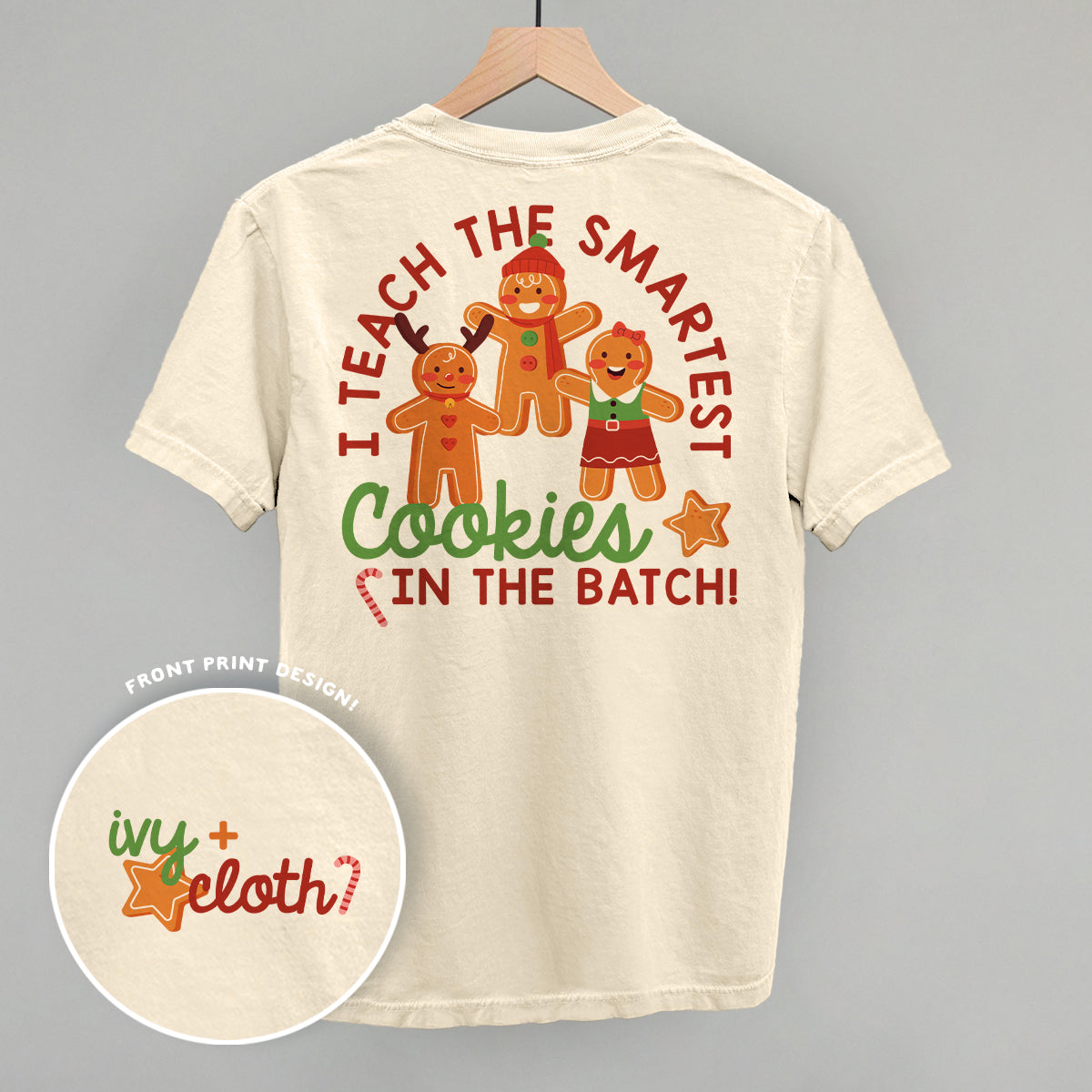 I Teach The Smartest Cookies In The Batch (Back Print)