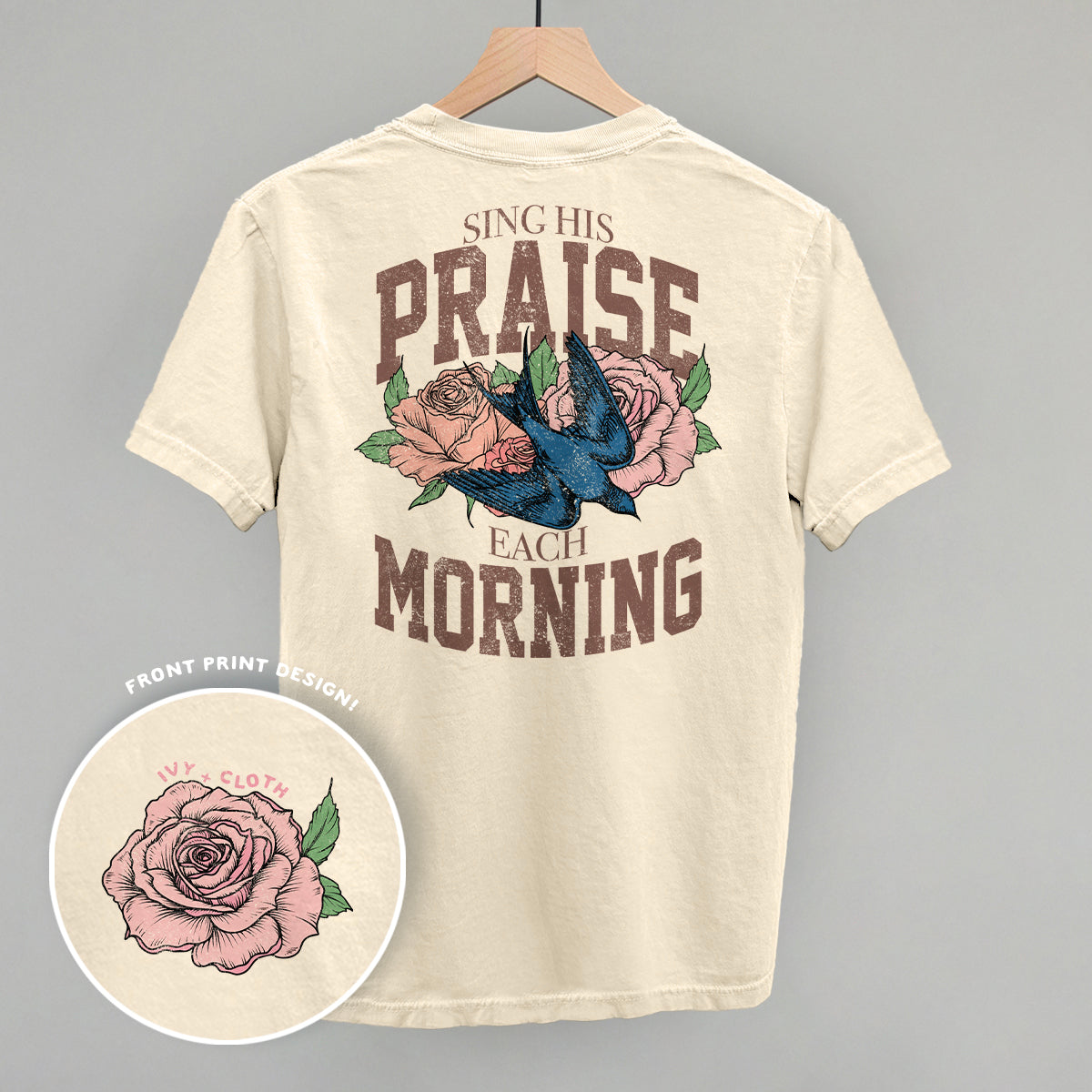 Sing His Praise Every Morning (Back Print) - clothing by TeeHivey.com (Image 1)