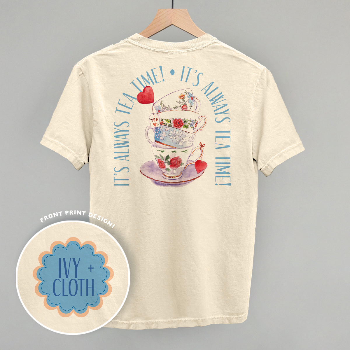 It's Always Tea Time (Back Print) - clothing by TeeHivey.com (Image 1)