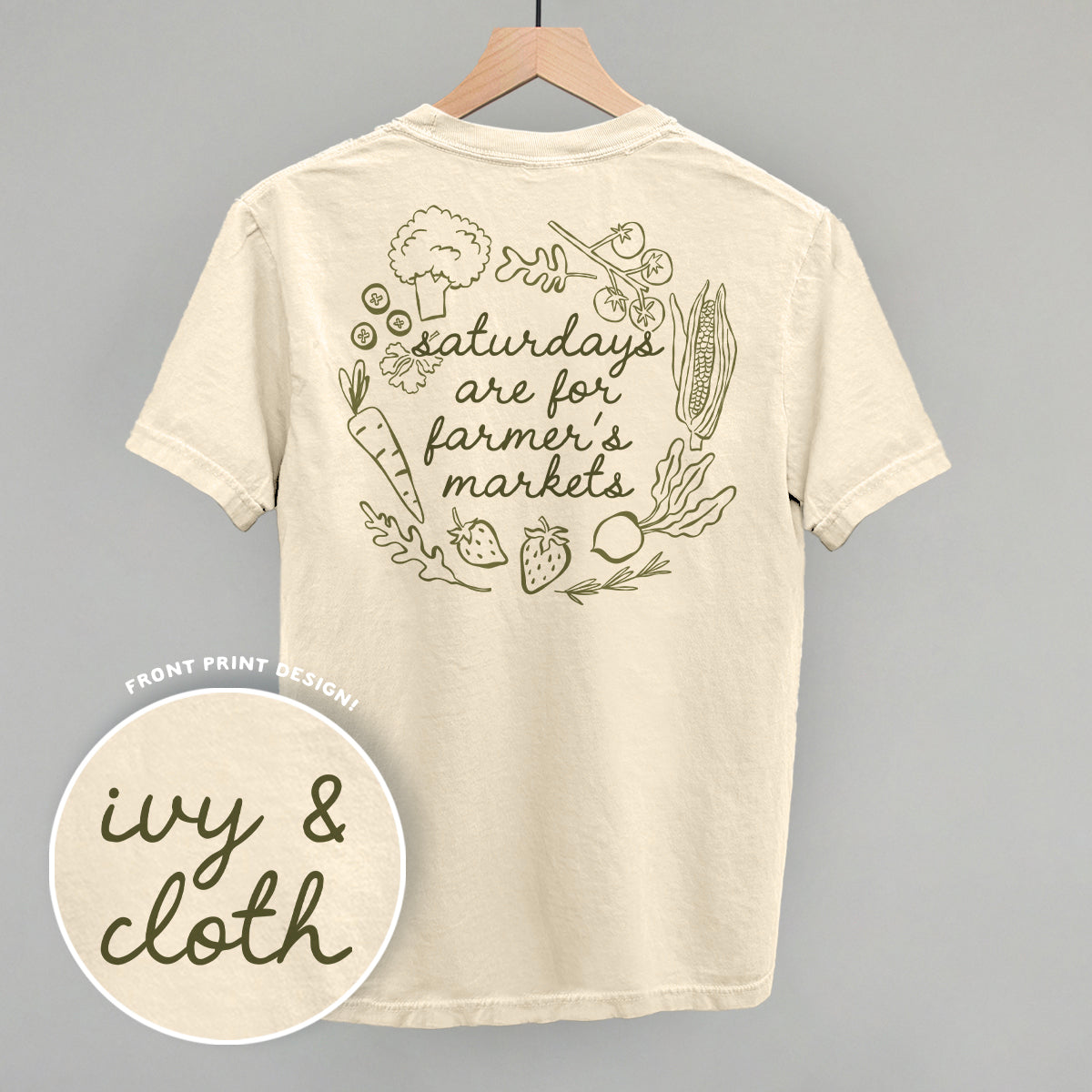 Saturdays Are For Farmer's Markets (Back Print)