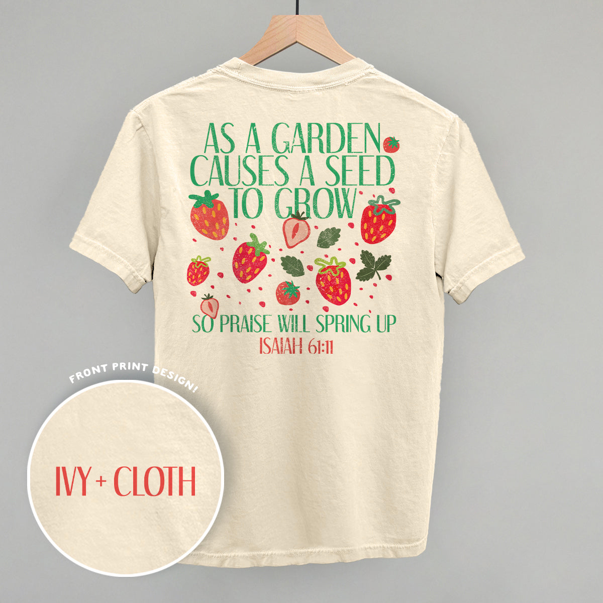 So Praise Will Spring Up (Back Print) - clothing by TeeHivey.com (Image 3)