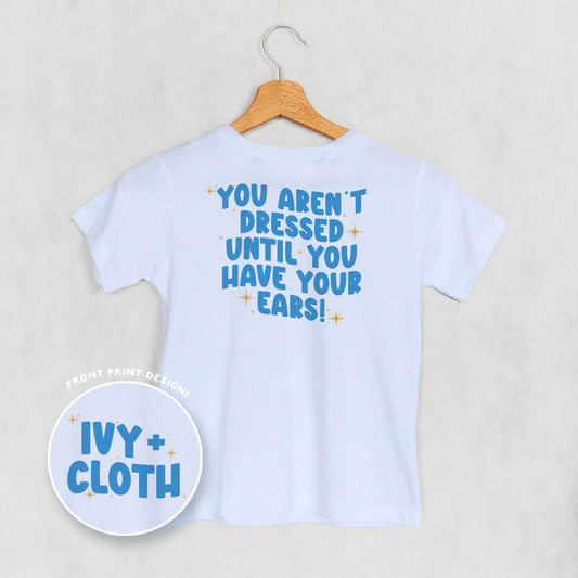 Until You Have Your Ears (Kids Back Print) - clothing by TeeHivey.com (Image 1)