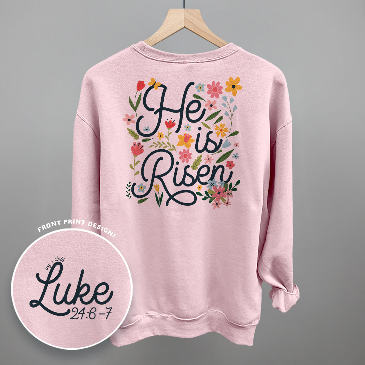 He Is Risen Floral (Back Print)