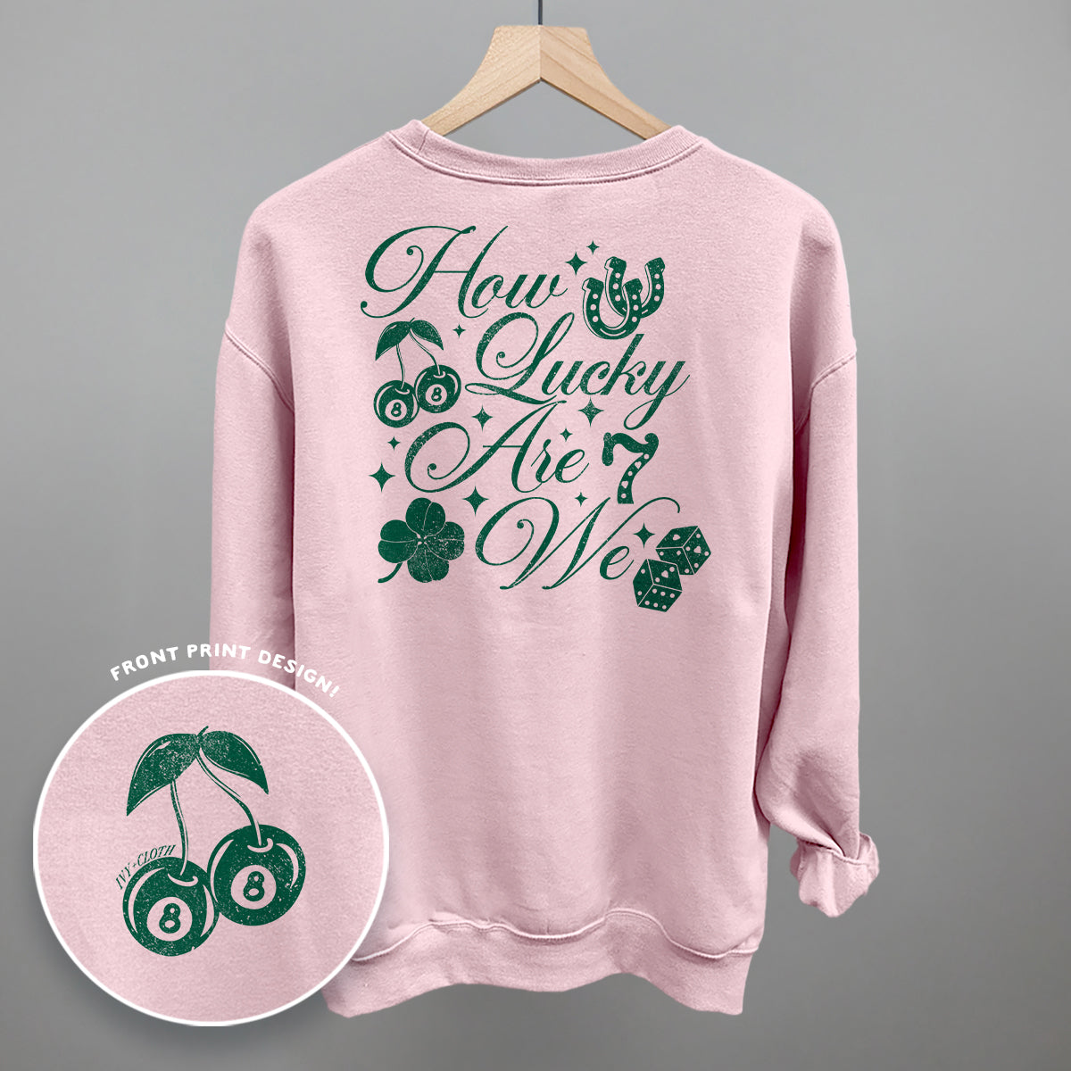 How Lucky Are We (Back Print) - clothing by TeeHivey.com (Image 3)
