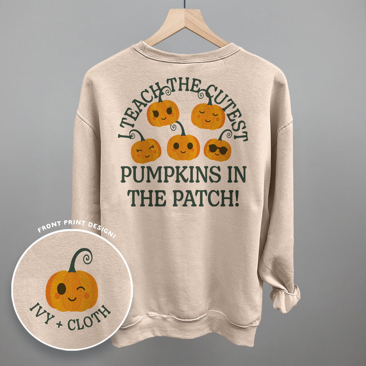 I Teach The Cutest Pumpkins In The Patch (Back Print)