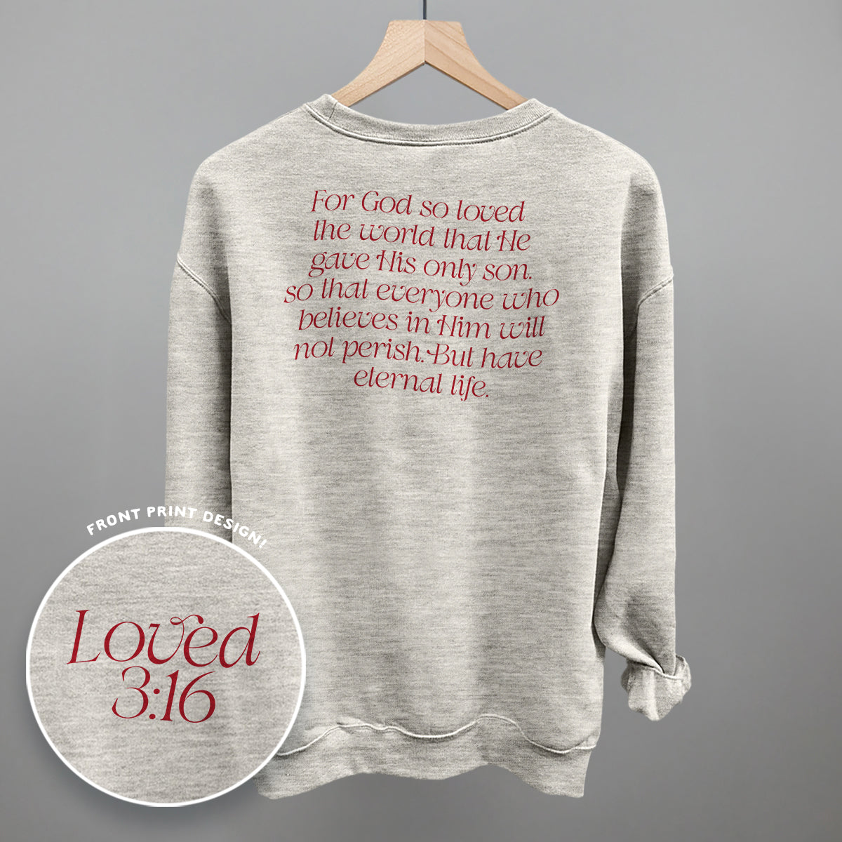 Loved 3:16 Verse (Back Print) - clothing by TeeHivey.com (Image 5)