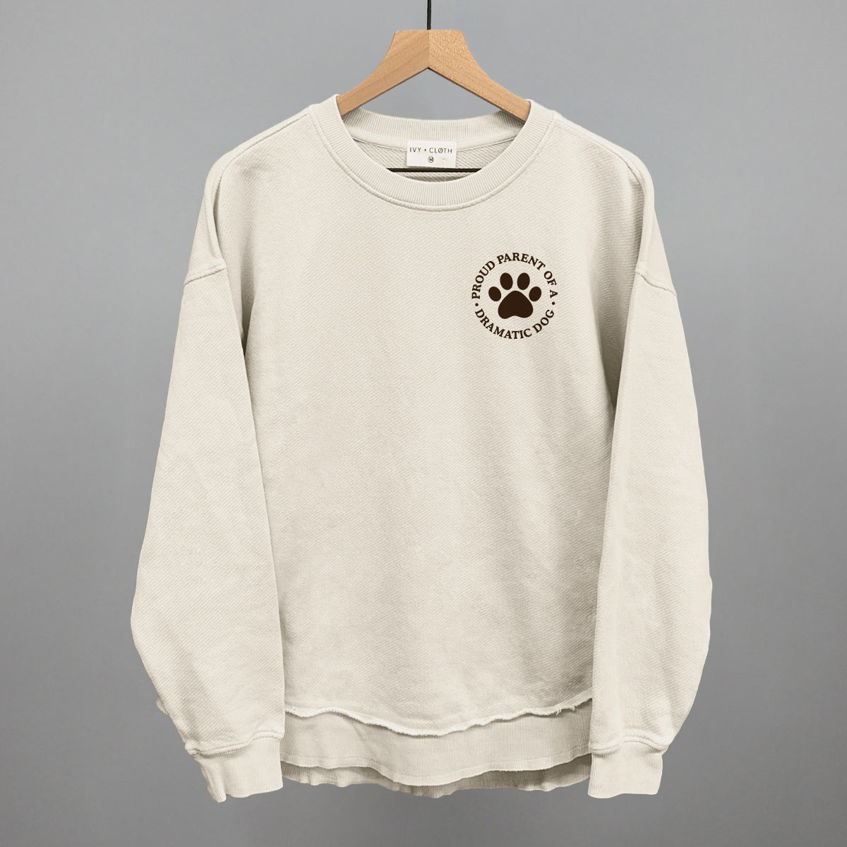 Proud Parent Of A Dramatic Dog (Left Chest)